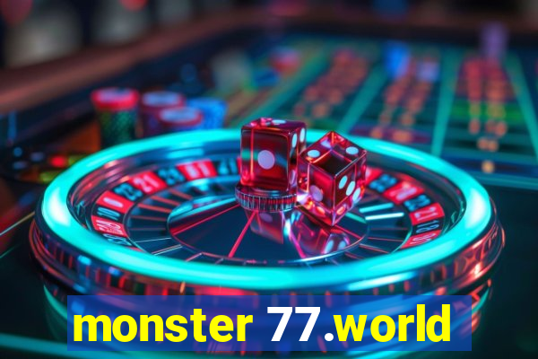 monster 77.world